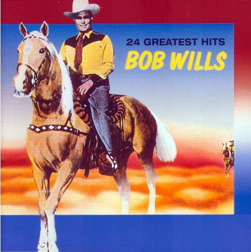 WILLS,BOB & HIS TEXAS PLAYBOYS/24 GREAT HITS